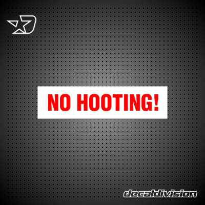No Hooting Sign No Hooting Sign